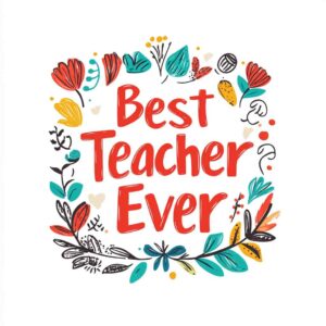 vv_dd_go_word_Best_Teacher_Ever_flat_vector_graphic_white_backg_216cf7ae-ee49-4555-9d68-07d17dd9988c